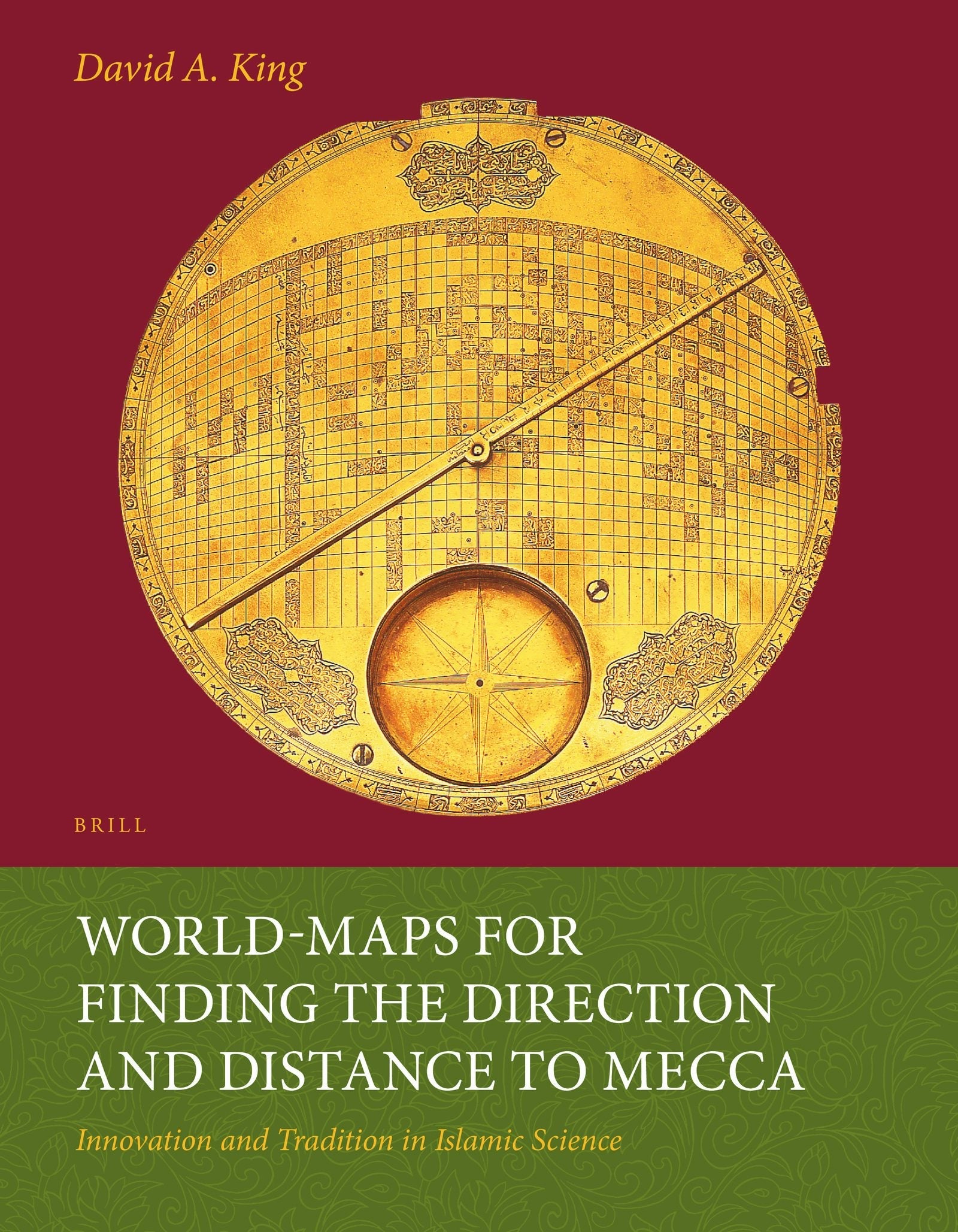 Book cover image for World-maps for Finding the Direction and Distance to Mecca ISBN: 9789004259874